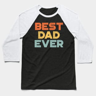 Best Dad Ever Sunset Funny Father's Day Baseball T-Shirt